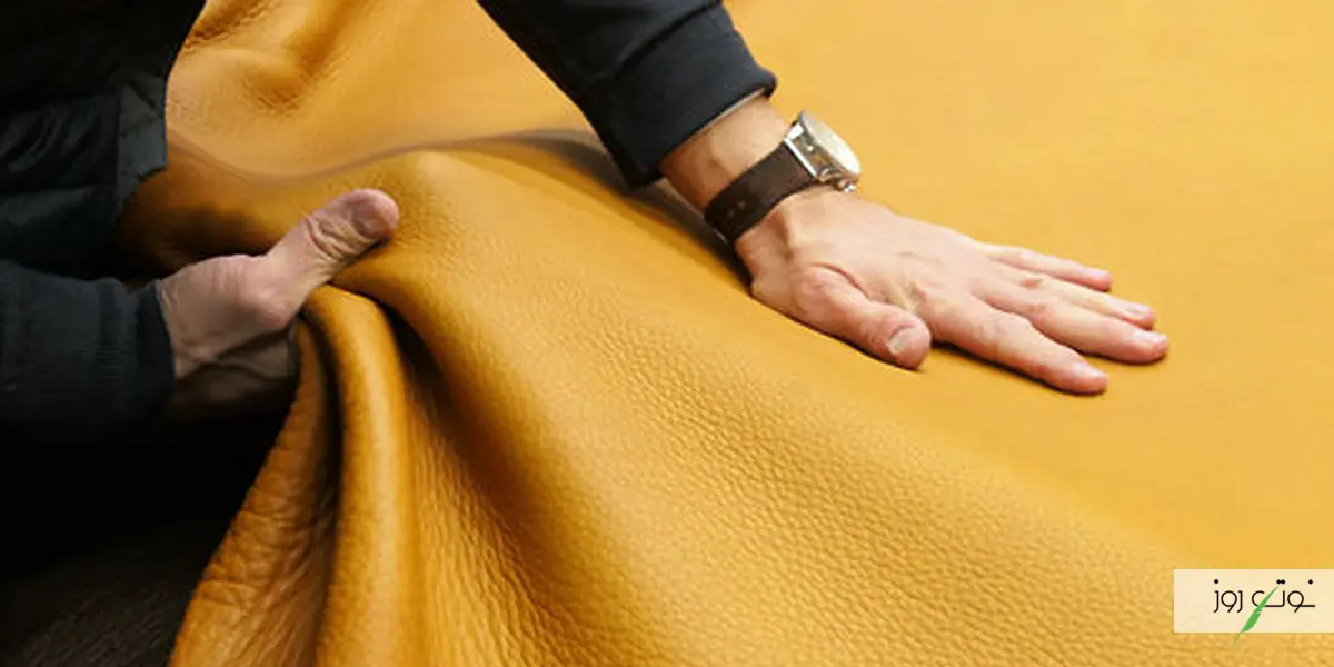 چرم نرم چیست و چه ویژگی و کاربردهایی دارد؟ 2 ویژگی ها